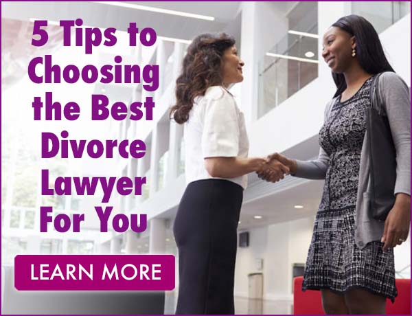 5 Tips to Choosing the Best Divorce Lawyer For You