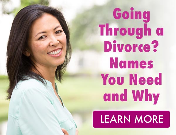 Going Through a Divorce?  Names You Need and Why