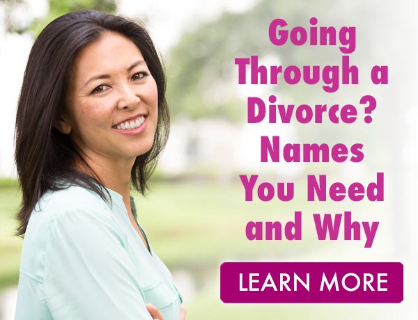 Going Through a Divorce? Names You Need and Why