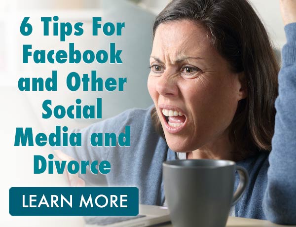 6 Tips For Facebook and Other Social Media and Divorce
